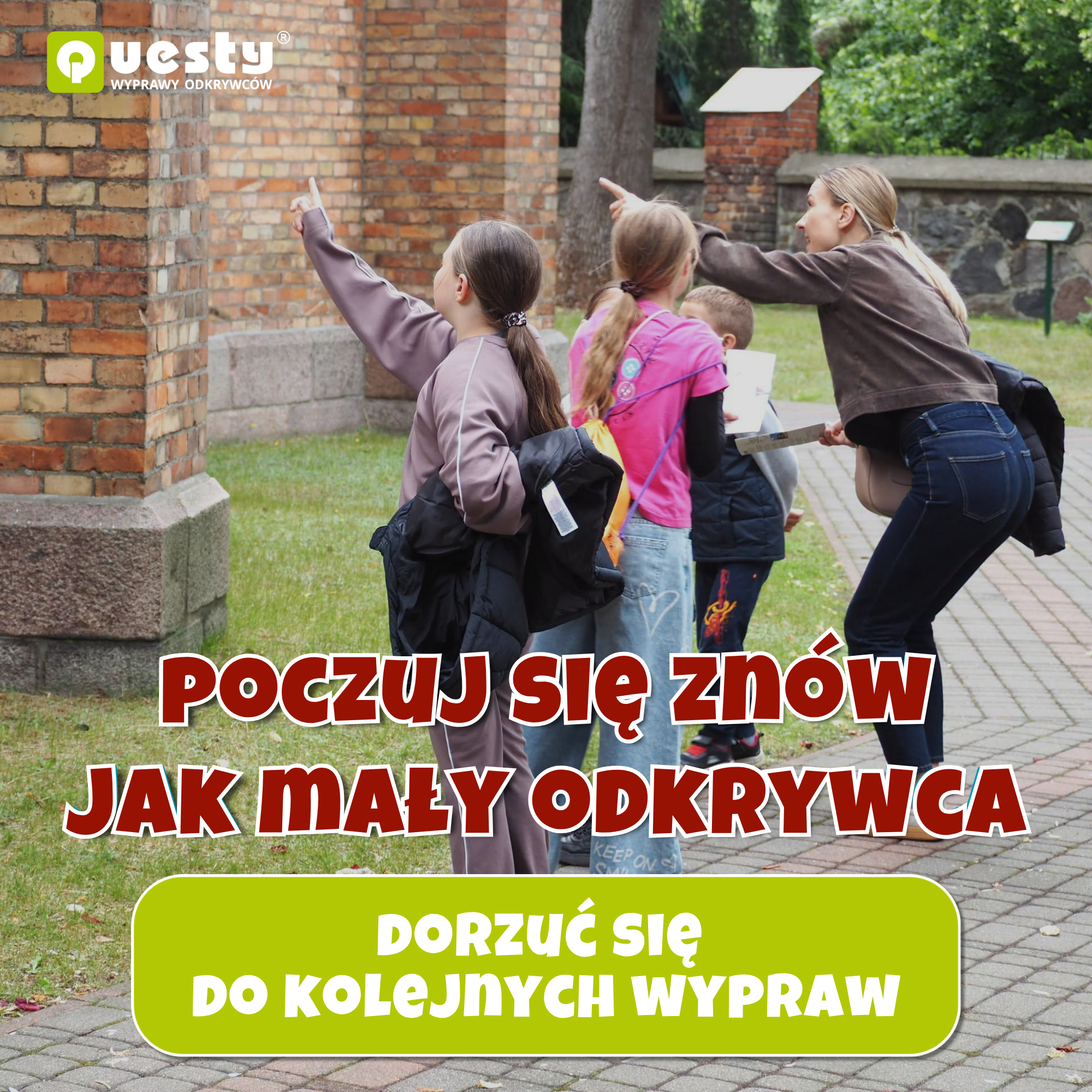 Poczuj się znów jak mały odkrywca
