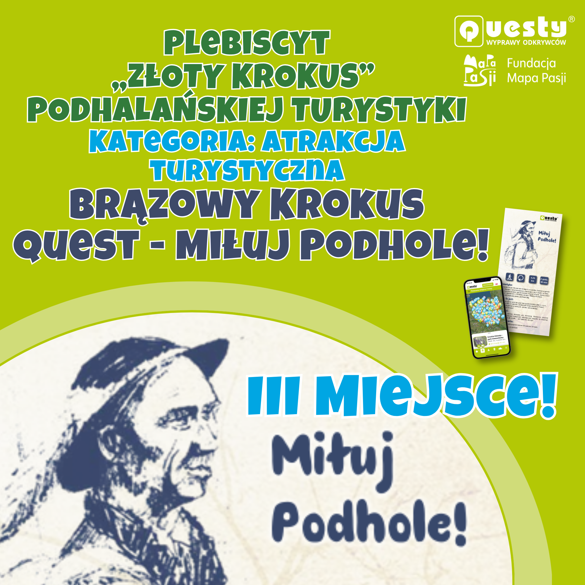 Quest - Miłuj Podhole! Zdobywcą III miejsce w kategorii „Atrakcja turystyczna” w plebiscycie „Złoty Krokus” Podhalańskiej Turystyki! 