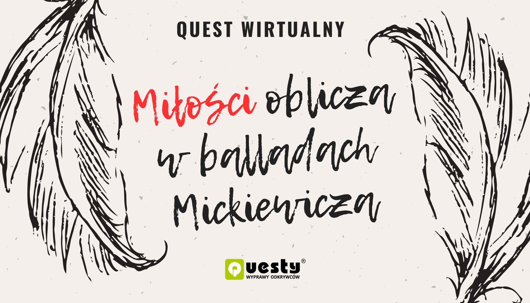 Miłości oblicza w balladach Mickiewicza - quest wirtualny