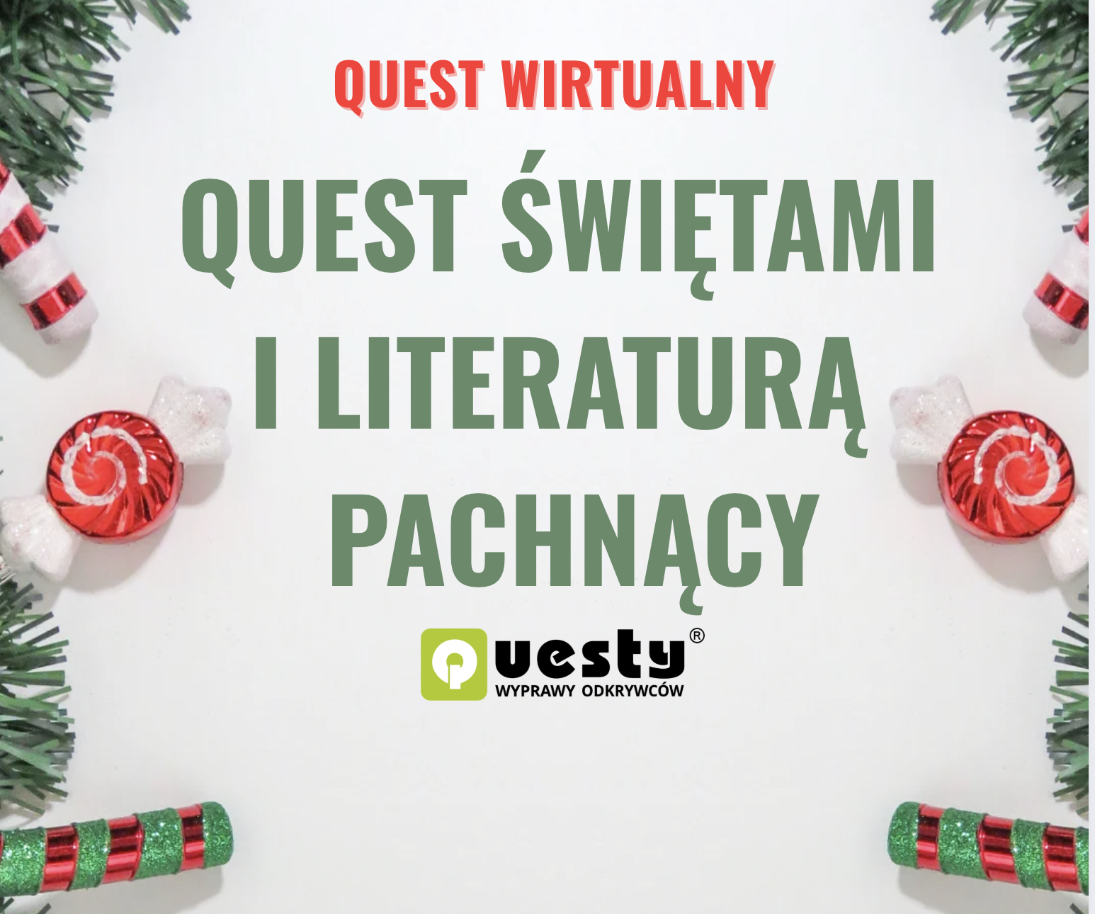 Quest świętami i literaturą pachnący